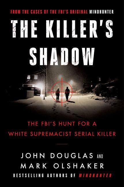 Cover: 9780062979766 | The Killer's Shadow | John E. Douglas (u. a.) | Taschenbuch | Englisch