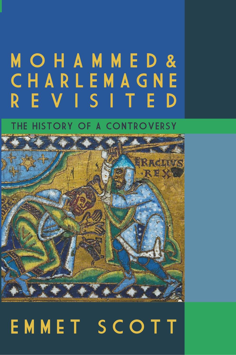 Cover: 9780578094182 | Mohammed &amp; Charlemagne Revisited | The History of a Controversy | Buch