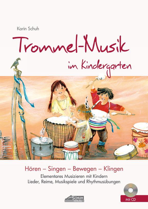 Cover: 9783931862763 | Trommel-Musik im Kindergarten | Karin Schuh | Broschüre | Audio-CD
