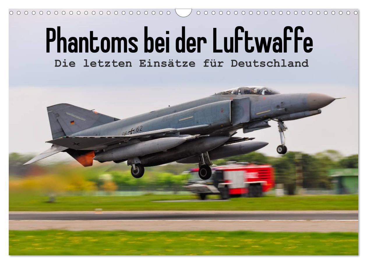 Cover: 9783435714179 | Phantoms bei der Luftwaffe (Wandkalender 2025 DIN A3 quer),...