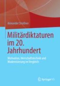 Cover: 9783658021559 | Militärdiktaturen im 20. Jahrhundert | Alexander Straßner | Buch