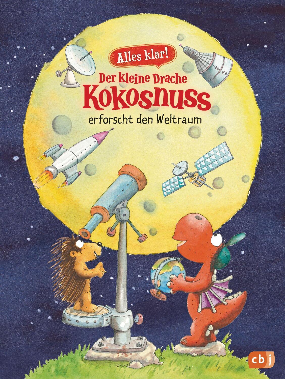 Cover: 9783570180266 | Alles klar! Der kleine Drache Kokosnuss erforscht den Weltraum | Buch