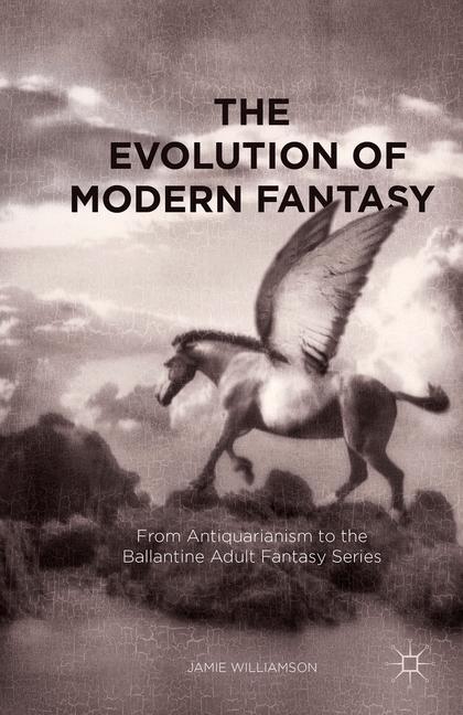 Cover: 9781349704330 | The Evolution of Modern Fantasy | Jamie Williamson | Taschenbuch | X