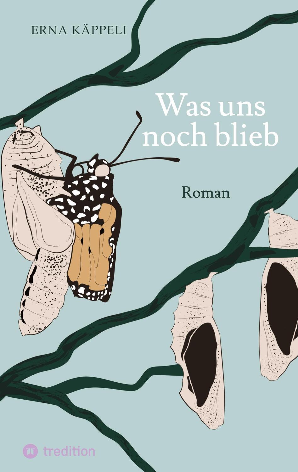 Cover: 9783347793996 | Was uns noch blieb | Roman | Erna Käppeli | Taschenbuch | Paperback