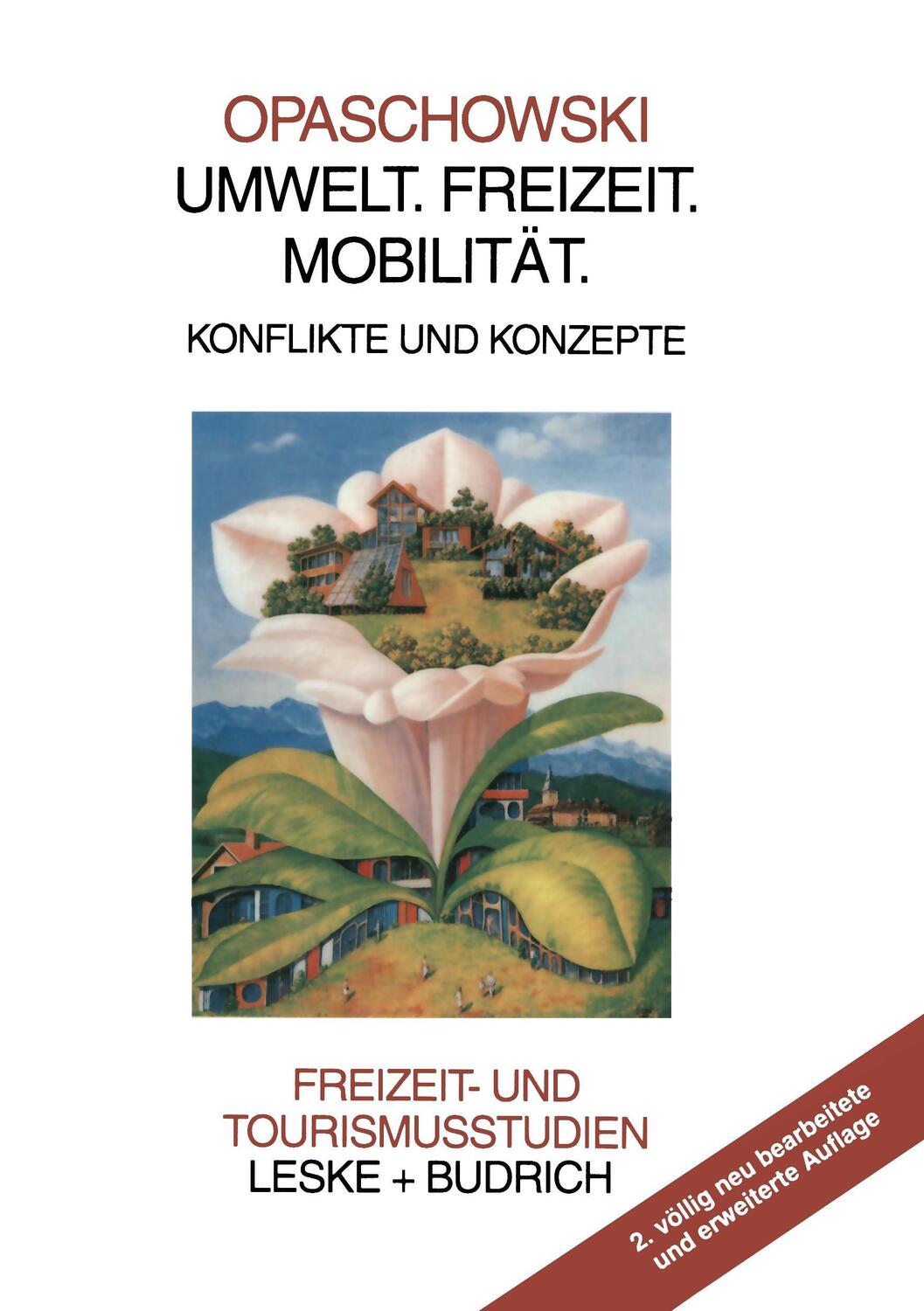 Cover: 9783810023070 | Umwelt. Freizeit. Mobilität | Konflikte und Konzepte | Opaschowski