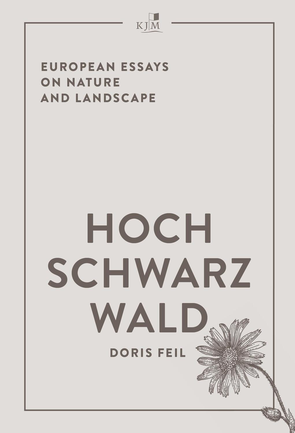 Cover: 9783961942350 | Hochschwarzwald | European Essays on Nature and Landscape | Doris Feil