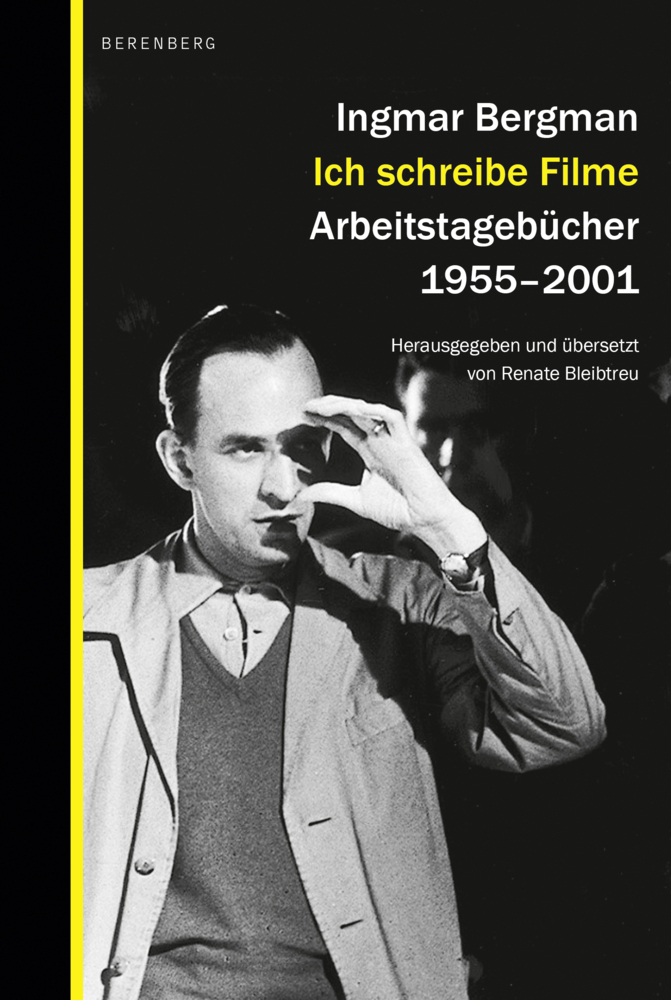 Cover: 9783949203060 | Ich schreibe Filme | Arbeitstagebücher 1955-2001 | Ingmar Bergman