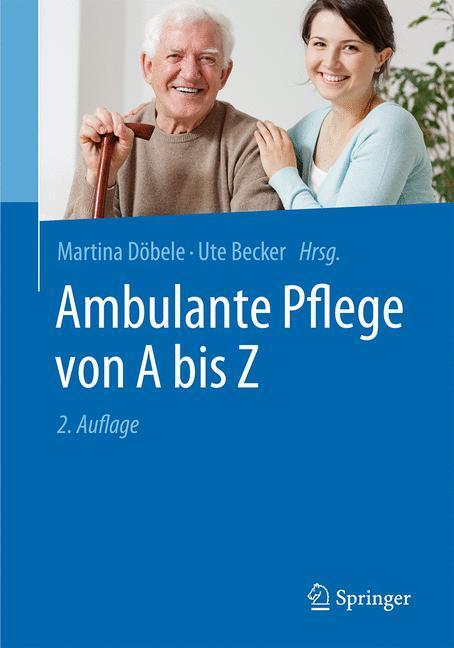 Cover: 9783662498842 | Ambulante Pflege von A bis Z | Taschenbuch | XVII | Deutsch | 2016