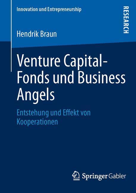 Cover: 9783658013066 | Venture Capital-Fonds und Business Angels | Hendrik Braun | Buch