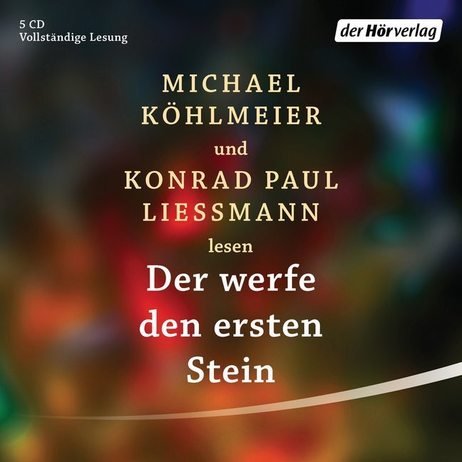 Cover: 9783844535761 | Der werfe den ersten Stein, 5 Audio-CDs | Michael Köhlmeier (u. a.)