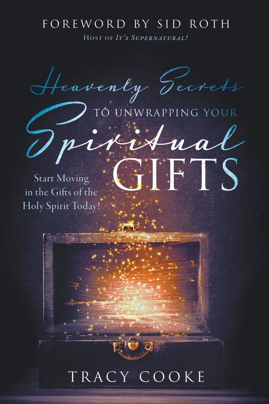 Cover: 9780768457186 | Heavenly Secrets to Unwrapping Your Spiritual Gifts | Tracy Cooke