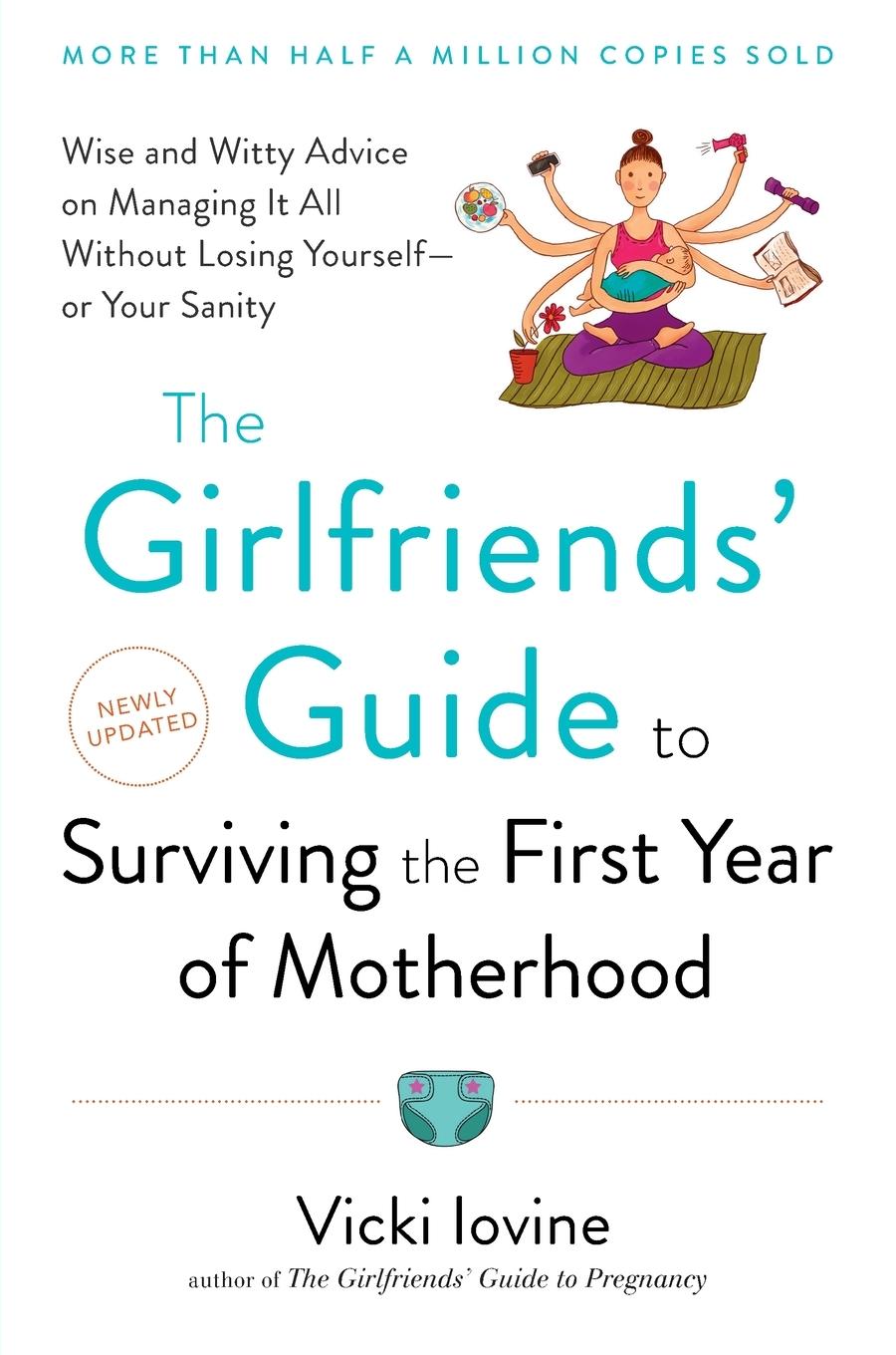 Cover: 9780399523304 | The Girlfriends' Guide to Surviving the First Year of Motherhood