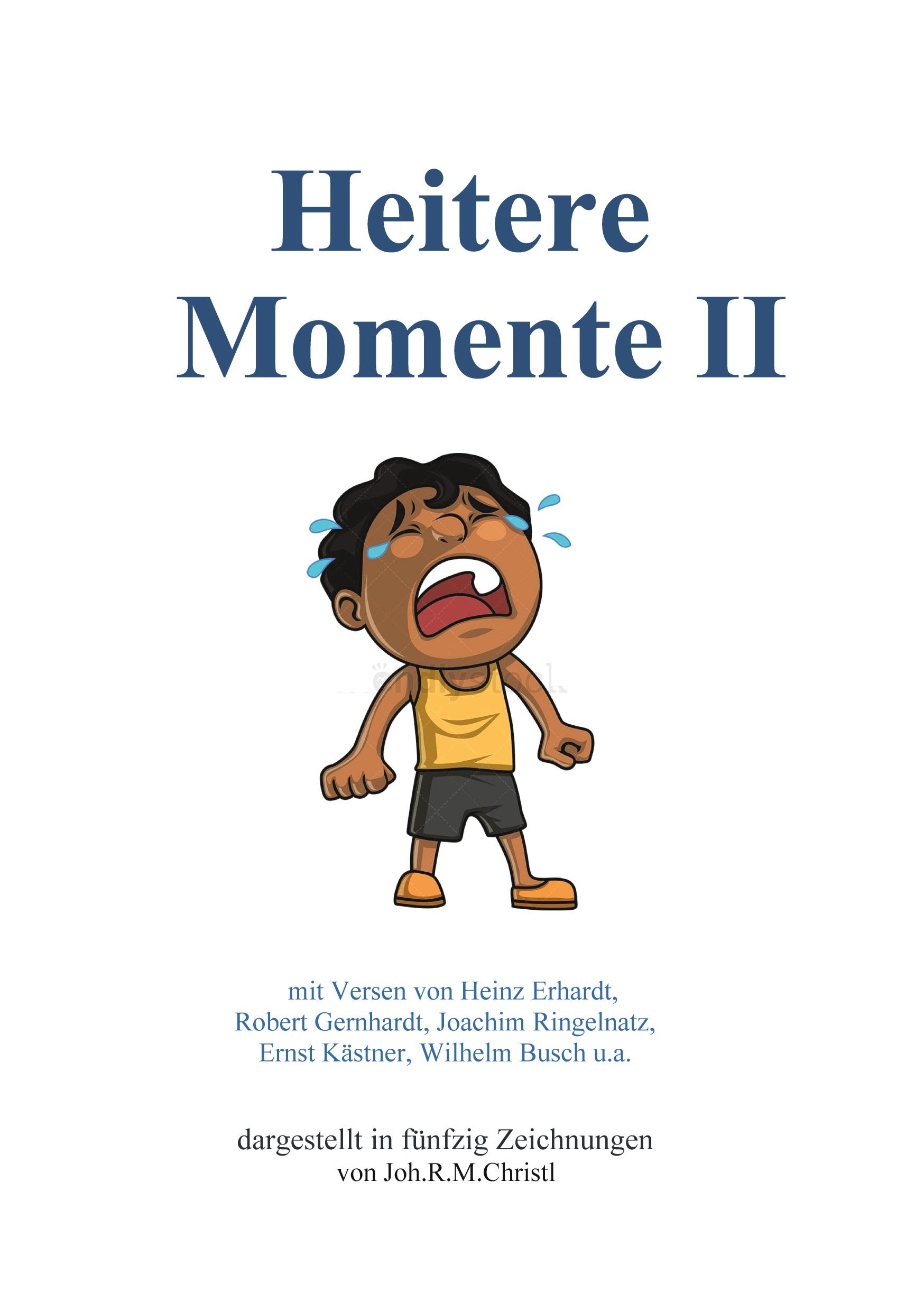 Cover: 9783988854797 | Heitere Momente II | Joh. R. M. Christl | Taschenbuch | 146 S. | 2024