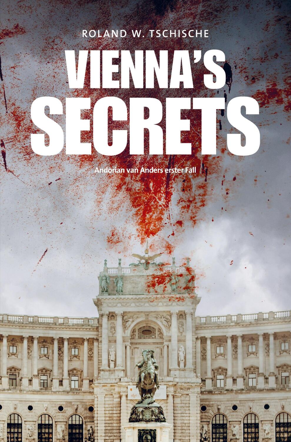 Cover: 9789403717043 | Vienna's Secrets | Roland Werner Tschische | Taschenbuch | Paperback