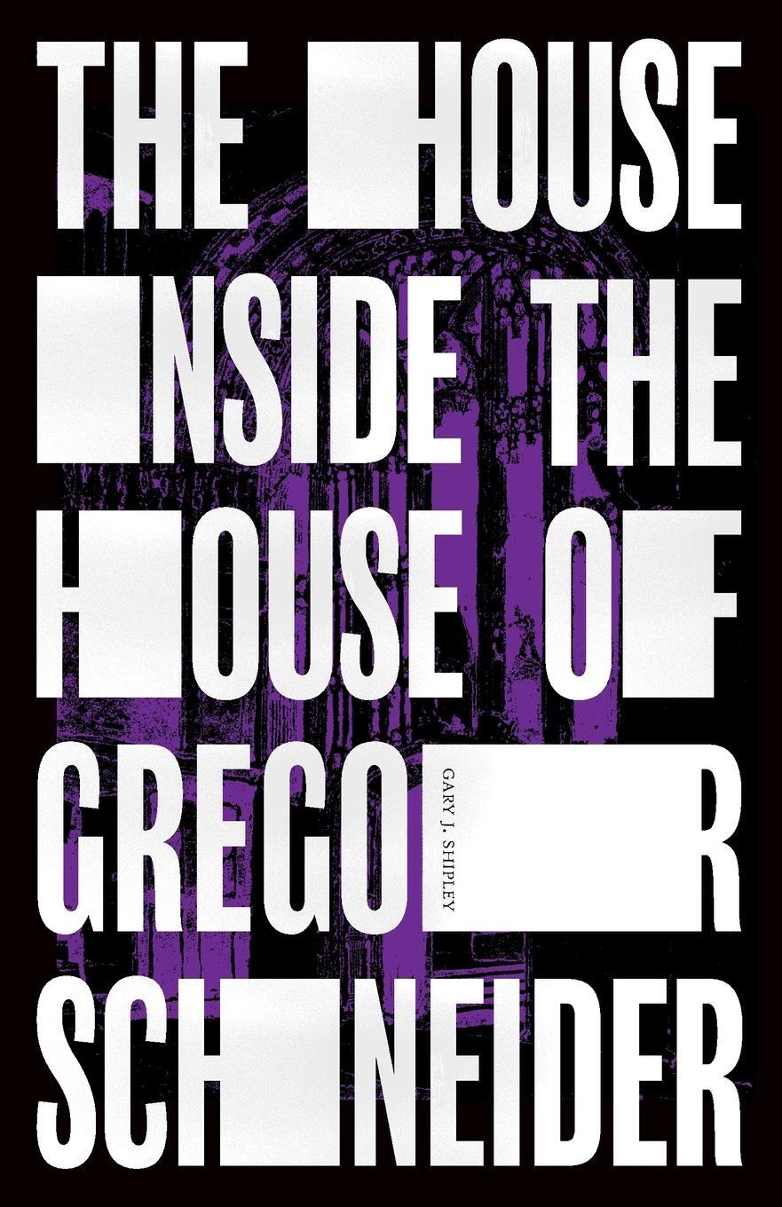 Cover: 9798218151829 | The House Inside the House of Gregor Schneider | Gary J Shipley | Buch