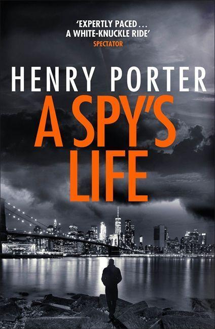Cover: 9781787479432 | A Spy's Life | Henry Porter | Taschenbuch | Robert Harland | Englisch