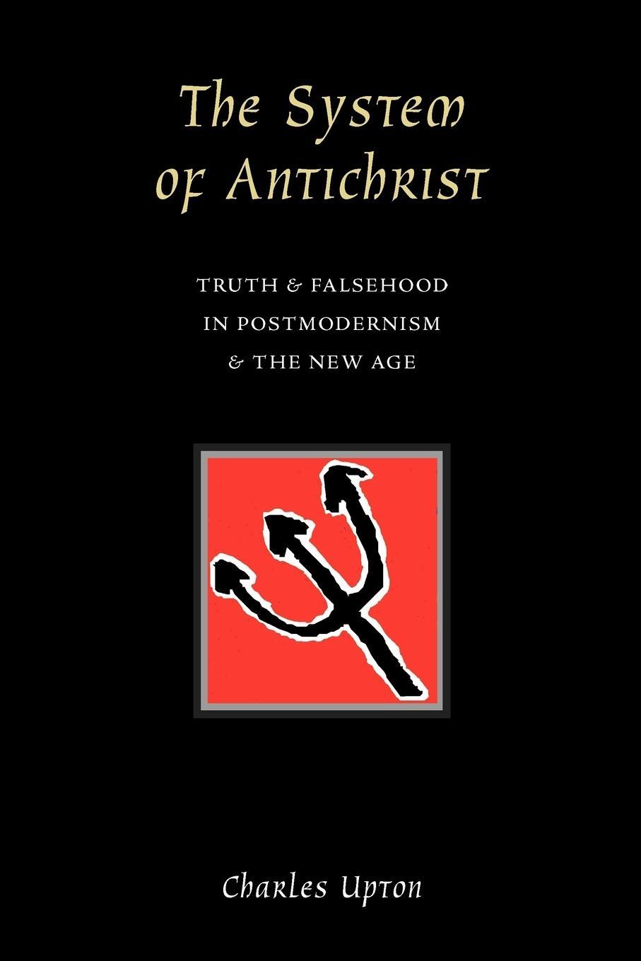 Cover: 9780900588303 | The System of Antichrist | Charles Upton | Taschenbuch | Paperback