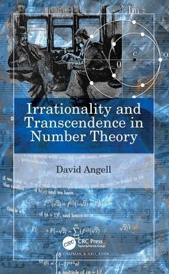 Cover: 9780367628758 | Irrationality and Transcendence in Number Theory | David Angell | Buch