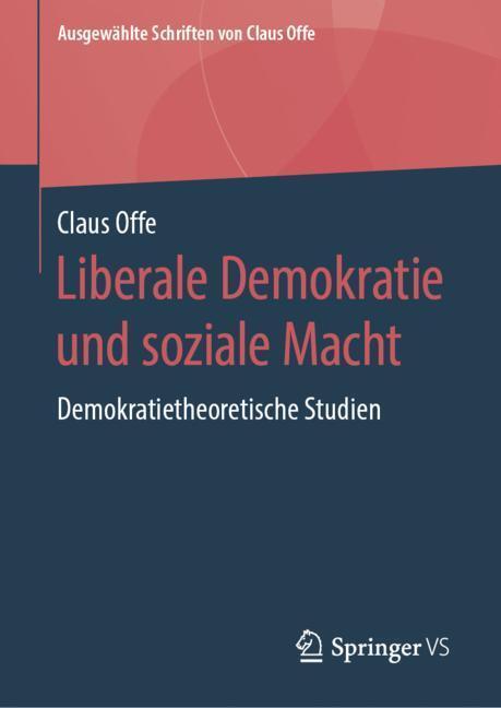 Cover: 9783658222642 | Liberale Demokratie und soziale Macht | Demokratietheoretische Studien
