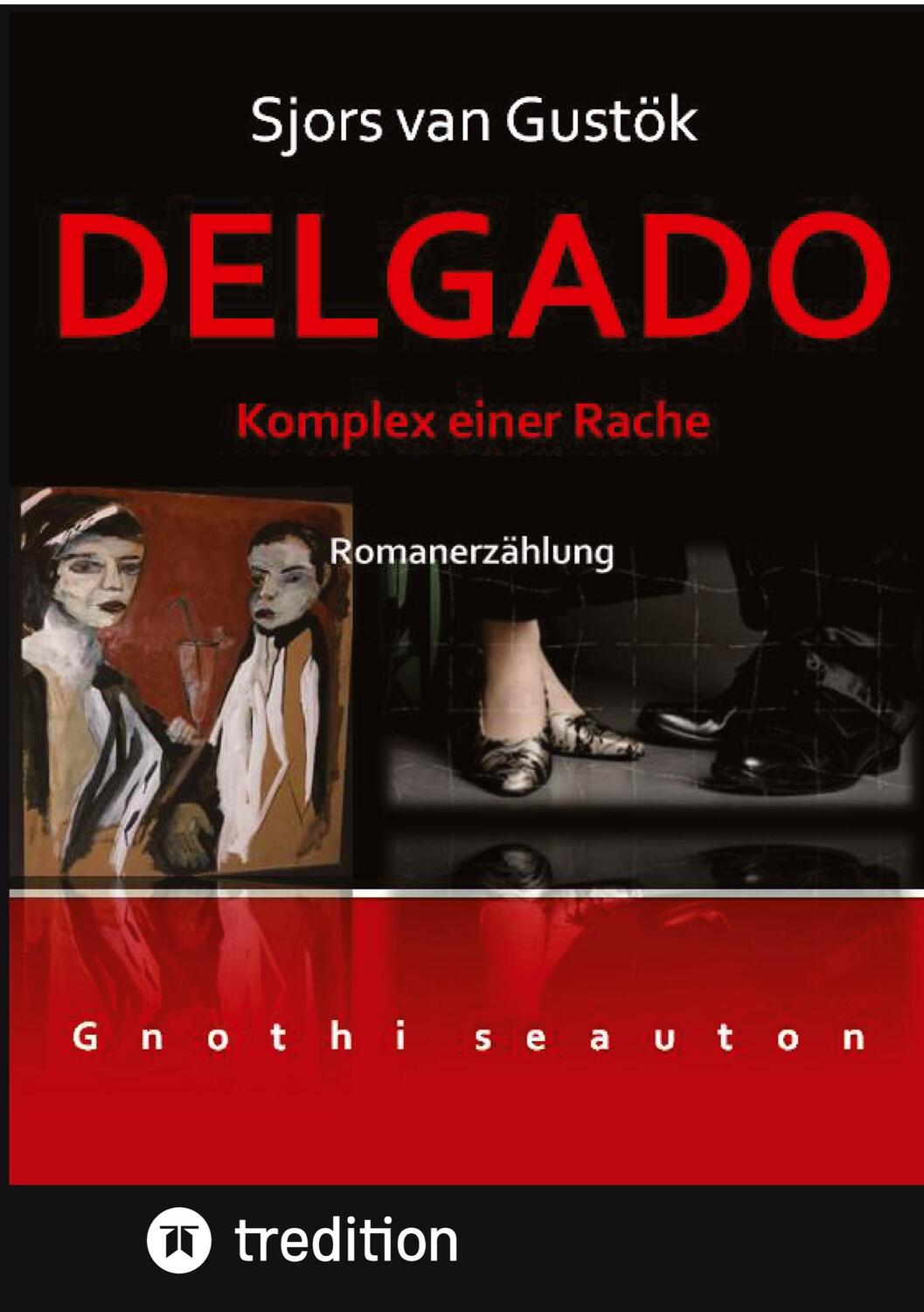 Cover: 9783347480599 | DELGADO | Komplex einer Rache | Sjors van Gustök | Taschenbuch | 2022