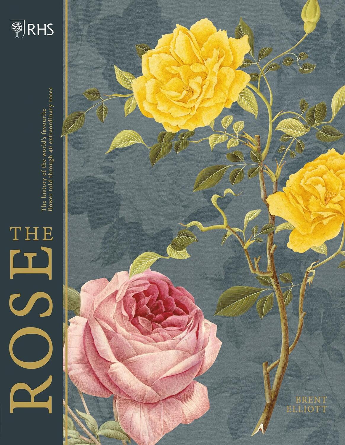 Cover: 9781787394087 | RHS The Rose | The history of the world's favourite flower in 40 roses