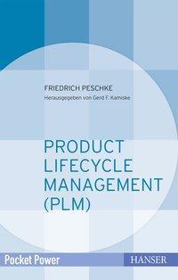 Cover: 9783446451292 | Product Lifecycle Management (PLM) | Friedrich Peschke | Taschenbuch