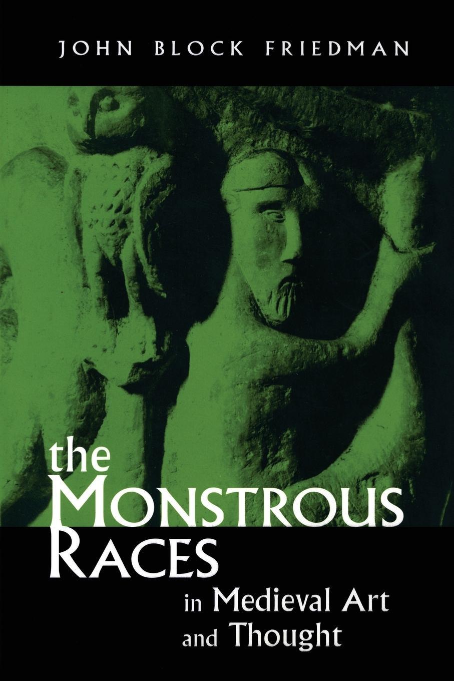 Cover: 9780815628262 | The Monstrous Races in Medieval Art and Thought | John Block Friedman
