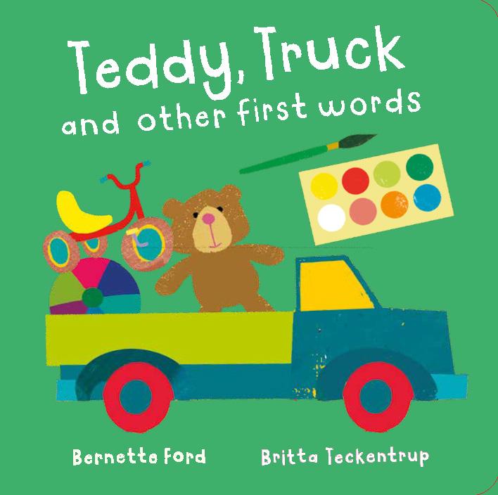 Cover: 9781912757602 | Teddy, Truck and other first words | Bernette Ford | Buch | Gebunden