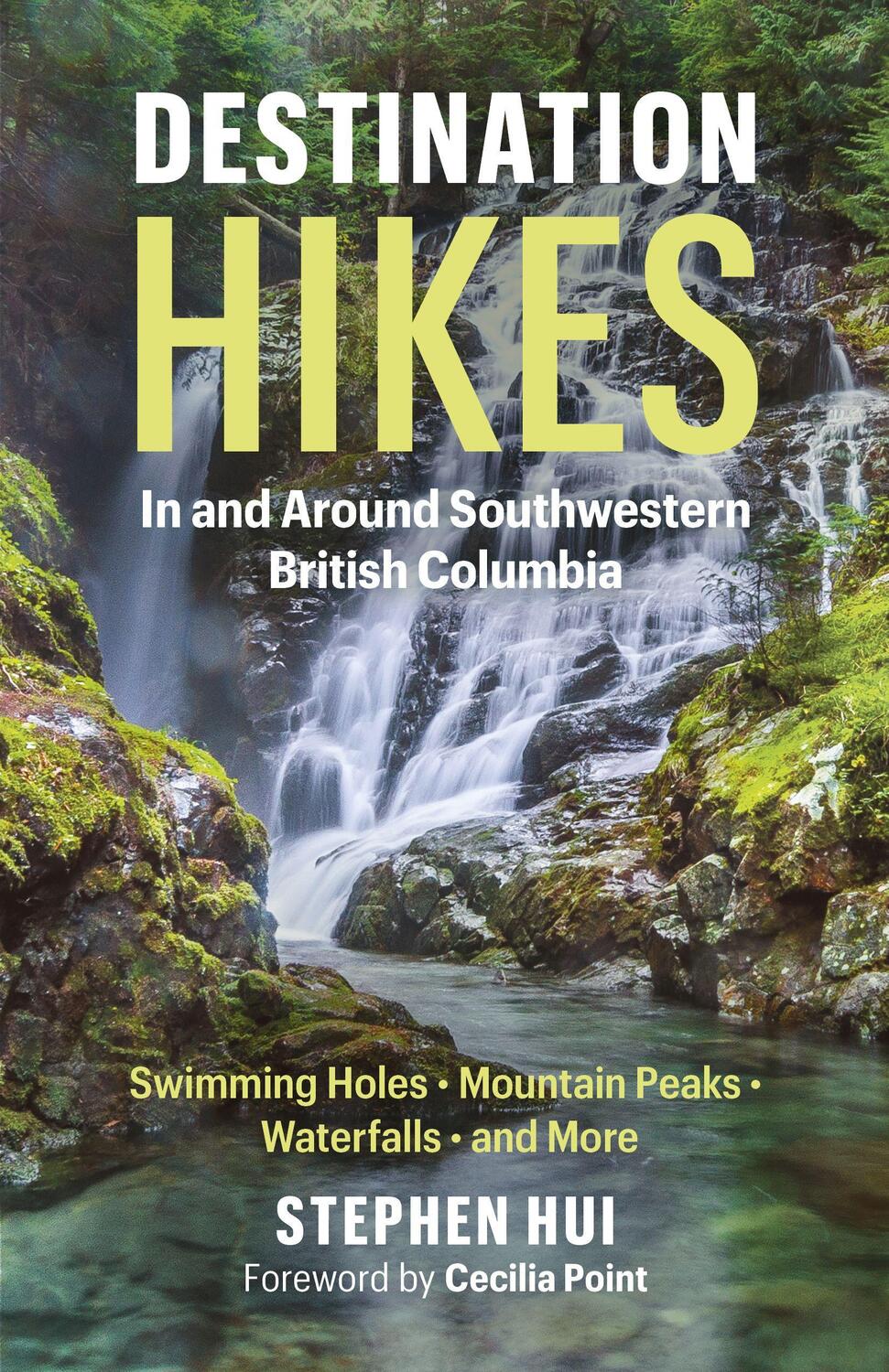 Cover: 9781771645300 | Destination Hikes | In and Around Southwestern British Columbia | Hui