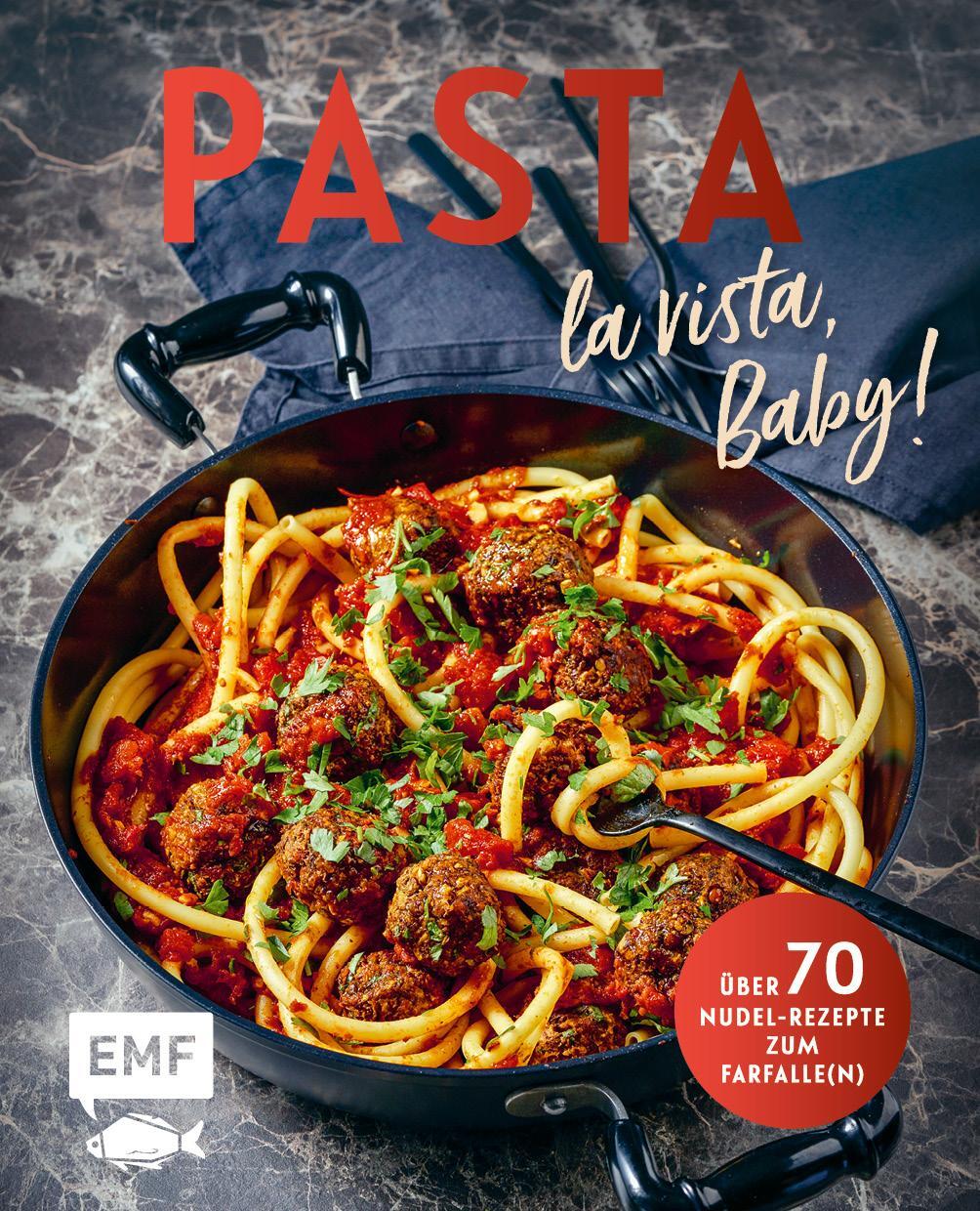 Cover: 9783745909623 | Pasta la vista, Baby! | Über 70 Nudel-Rezepte zum Farfalle(n) | Buch