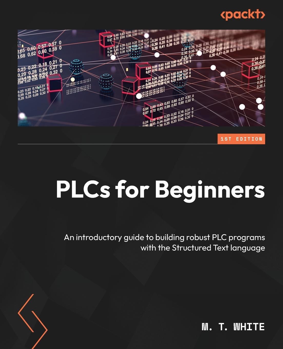 Cover: 9781803230931 | PLCs for Beginners | M. T. White | Taschenbuch | Paperback | Englisch