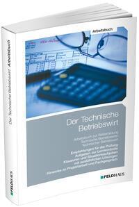 Cover: 9783882647051 | Der Technische Betriebswirt / Arbeitsbuch | Elke Schmidt-Wessel | Buch