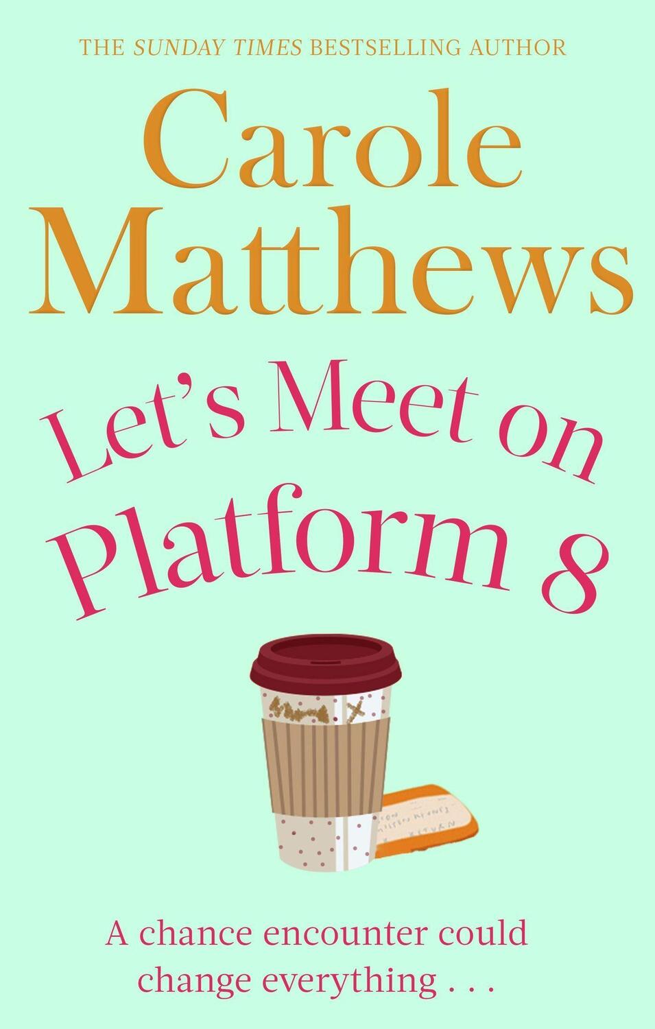 Cover: 9780751551495 | Let's Meet on Platform 8 | Carole Matthews | Taschenbuch | Englisch