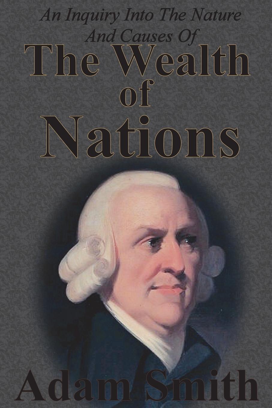 Cover: 9781640321045 | An Inquiry Into The Nature And Causes Of The Wealth Of Nations | Smith