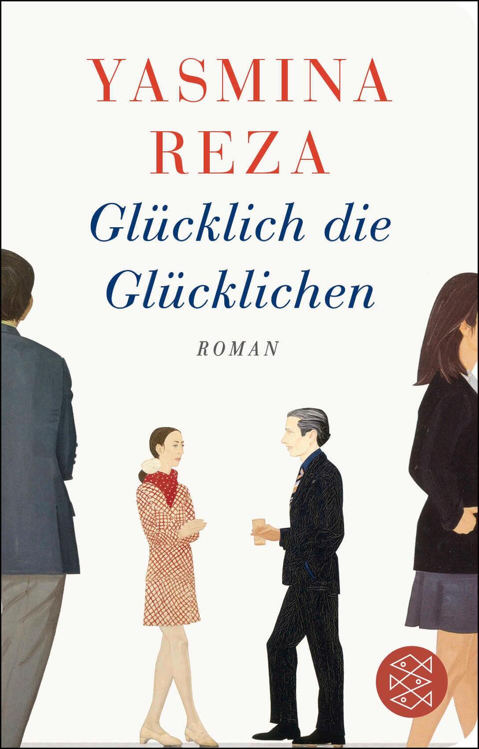 Cover: 9783596521050 | Glücklich die Glücklichen | Roman | Yasmina Reza | Buch | 208 S.