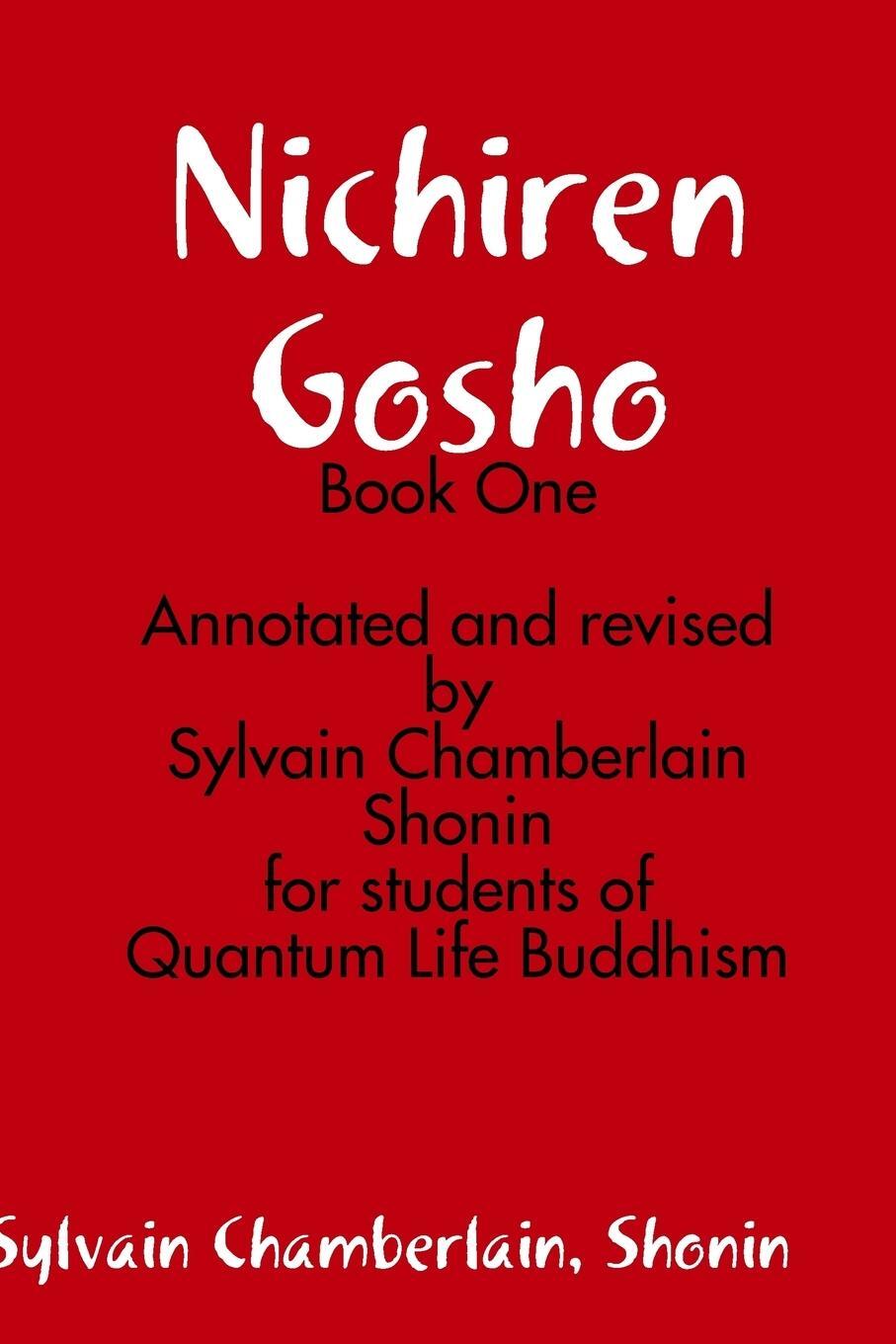 Cover: 9781329917071 | Nichiren Gosho - Book One | Sylvain Chamberlain-Nyudo | Taschenbuch