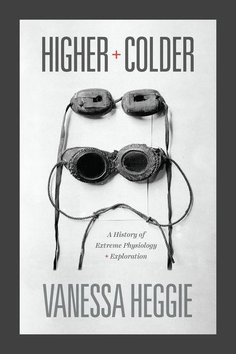 Cover: 9780226650883 | Higher and Colder | A History of Extreme Physiology and Exploration