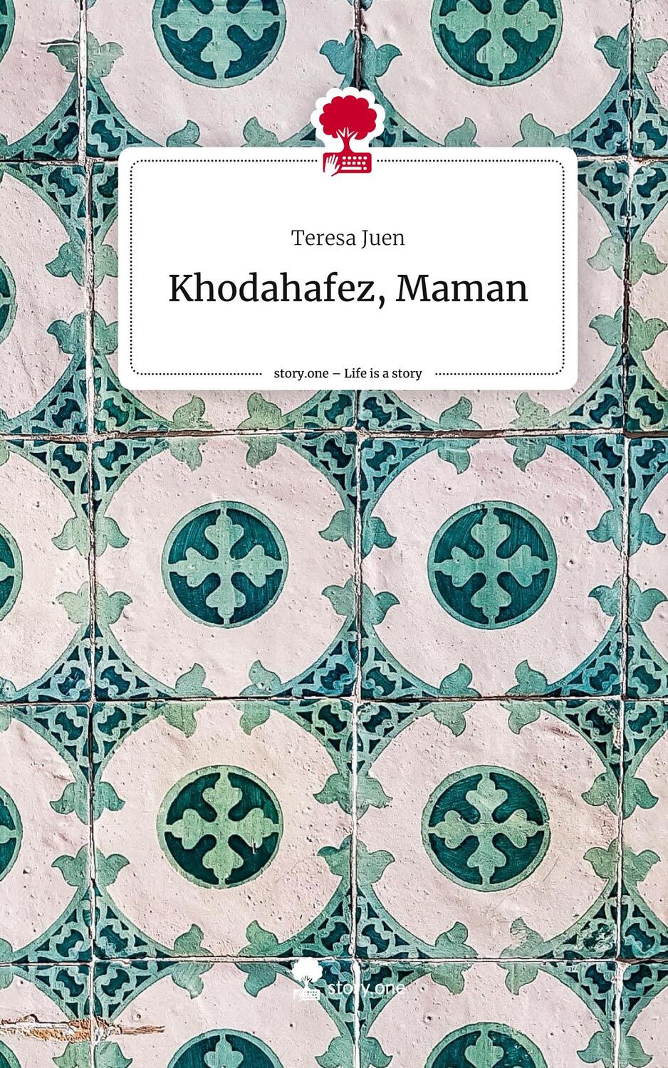 Cover: 9783711568441 | Khodahafez, Maman. Life is a Story - story.one | Teresa Juen | Buch