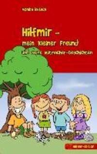 Cover: 9783848200719 | Hilfmir - mein kleiner Freund und seine Mutmacher-Geschichten | Buch