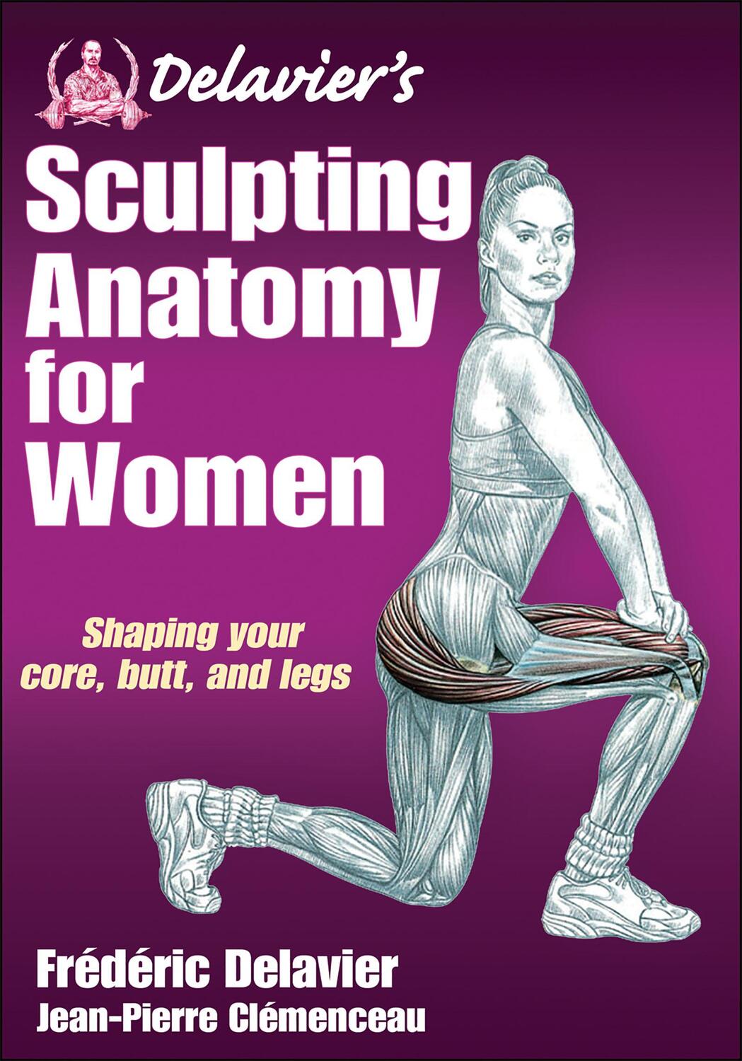 Cover: 9781450434751 | Delavier's Sculpting Anatomy for Women | Frederic Delavier (u. a.)