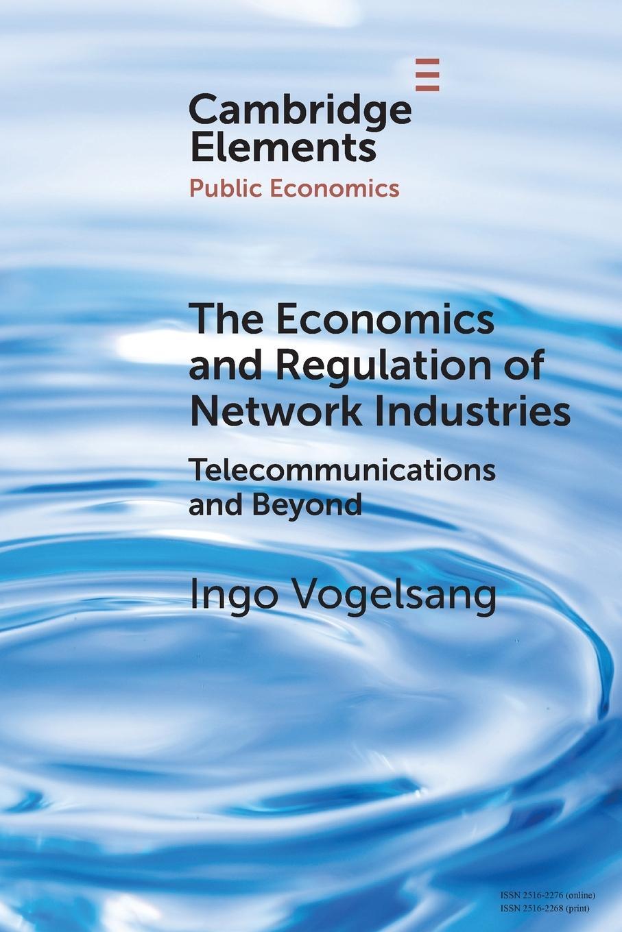 Cover: 9781108745321 | The Economics and Regulation of Network Industries | Ingo Vogelsang