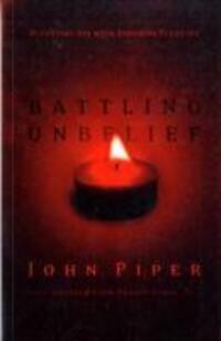Cover: 9781844743070 | Battling Unbelief | Defeating Sin With Superior Pleasure | John Piper