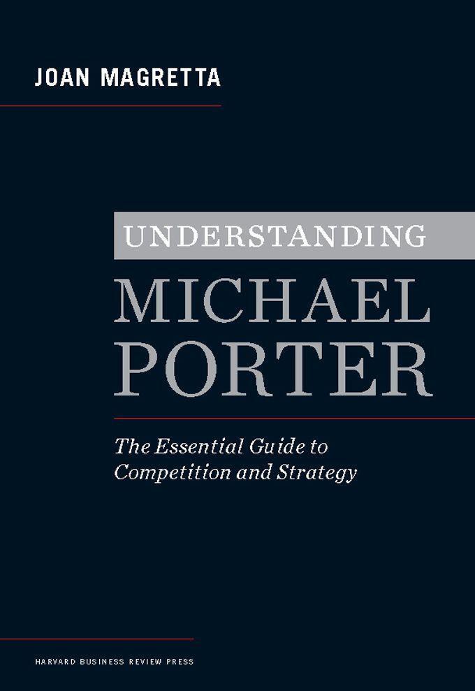 Cover: 9781422160596 | Understanding Michael Porter: The Essential Guide to Competition...