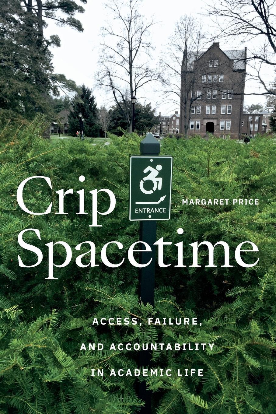 Cover: 9781478030379 | Crip Spacetime | Access, Failure, and Accountability in Academic Life