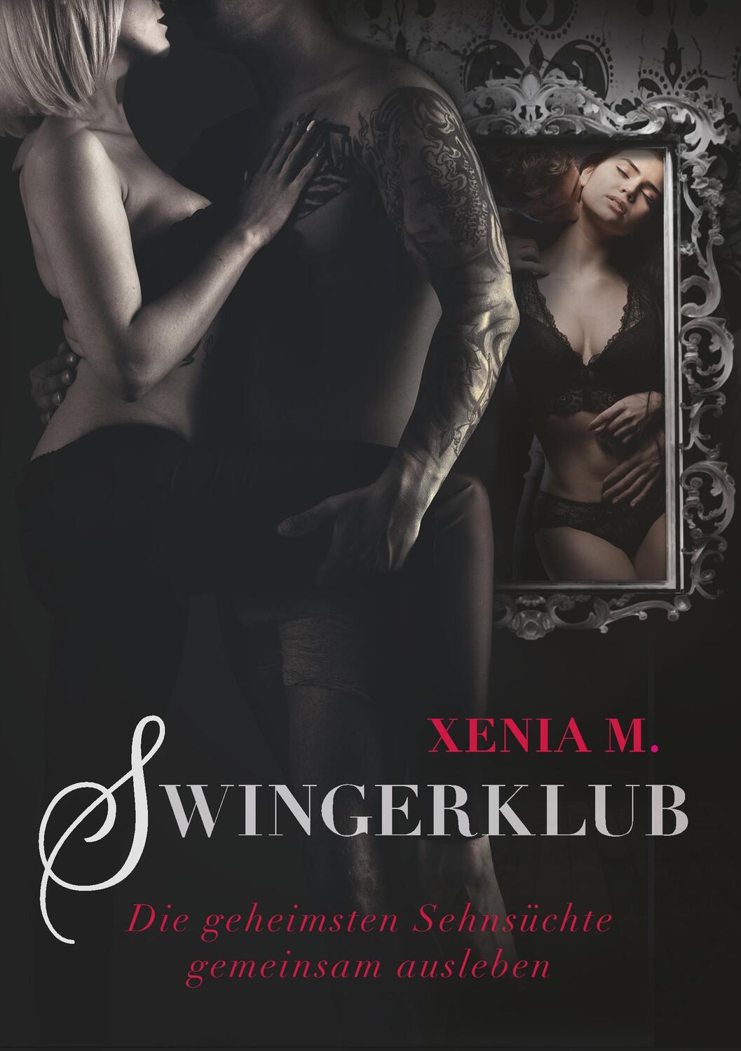 Cover: 9783735743107 | Swingerklub | Die geheimsten Sehnsüchte gemeinsam ausleben | Xenia M.