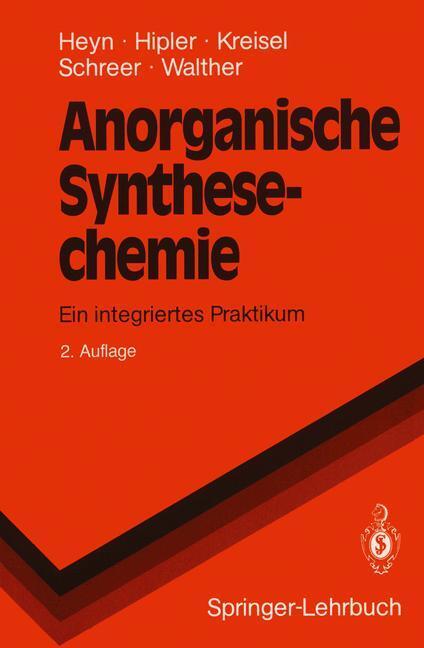Cover: 9783540529071 | Anorganische Synthesechemie | Ein integriertes Praktikum | Taschenbuch