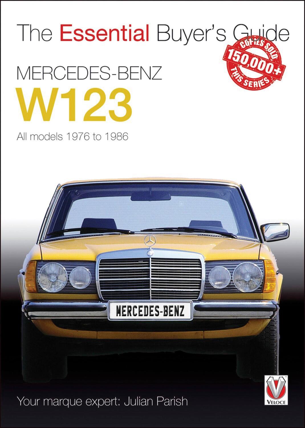 Cover: 9781845849269 | Mercedes-Benz W123 | All models 1976 to 1986 | Julian Parish | Buch