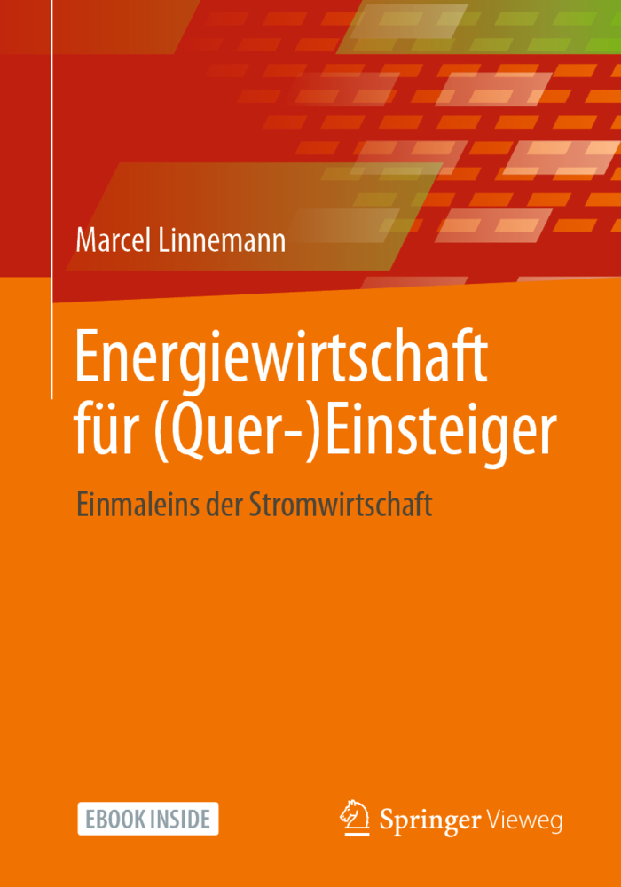 Cover: 9783658331436 | Energiewirtschaft für (Quer-)Einsteiger, m. 1 Buch, m. 1 E-Book | 2021