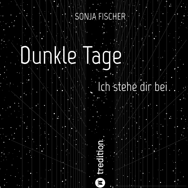 Cover: 9783384209269 | Dunkle Tage - Ich stehe dir bei | Sonja Fischer | Taschenbuch