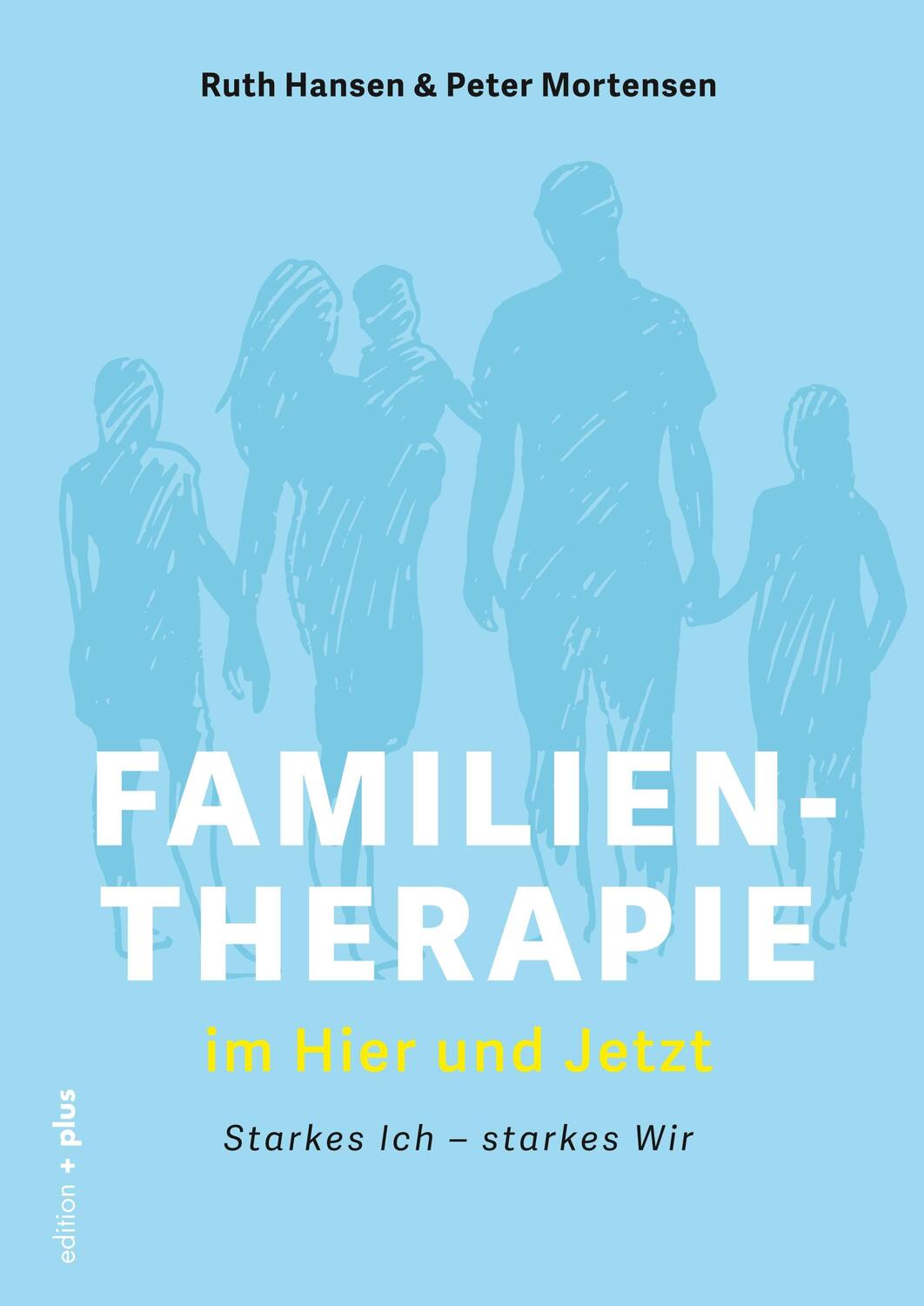 Cover: 9783947101276 | Familientherapie im Hier und Jetzt | Starkes Ich - starkes Wir | Buch